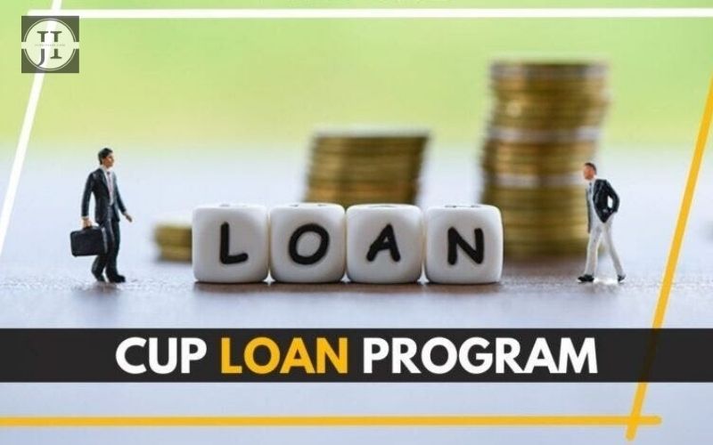 Understanding the Cup Loan Program: Everything You Need to Know!