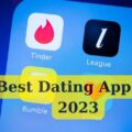 Best Dating Apps Of 2023