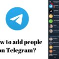 How To Add People On Telegram?