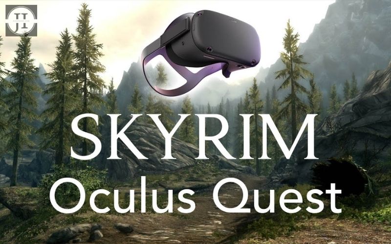 Skyrim VR on Oculus Quest 2: An Ultimate Guide for an Immersive Experience