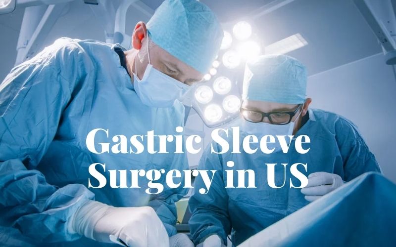 Gastric Sleeve Surgery in US